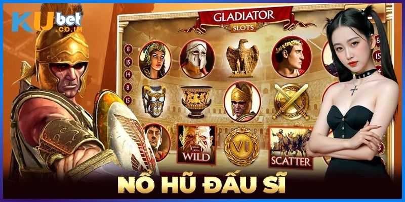 Nổ Hũ Đấu Sĩ
